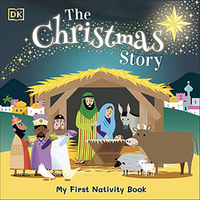 The Christmas Story - My First Nativity Book