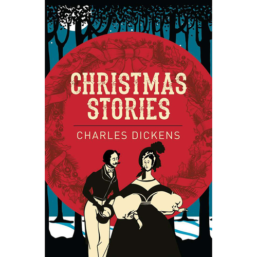 Charles Dickens Christmas Stories - A Classic Collection for Yuletide